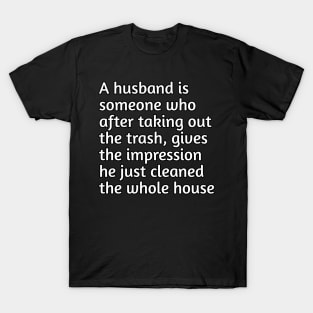 Funny husband humour T-Shirt